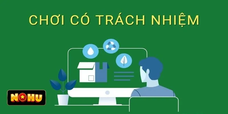 Làm sao để chơi có trách nhiệm? Làm sao để chơi có trách nhiệm?
